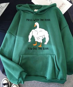 You Get The Bonk Goose Hoodie - Funny Clothing Design