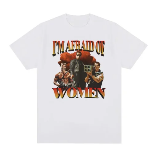 The Terminator - I'M Afraid Of Women Gym Retro T Shirt 100% Cotton