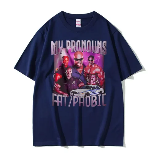 Funny Ronnie Coleman T Shirt - My Pronouns Are Fatphobic