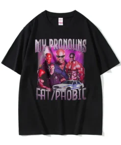 Funny Ronnie Coleman T Shirt - My Pronouns are Fatphobic